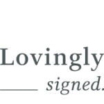 Lovingly Signed